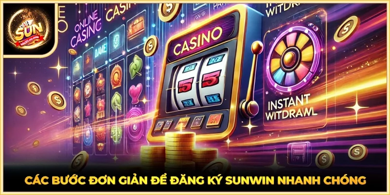 Các bước đơn giản để đăng ký SUNWIN nhanh chóng