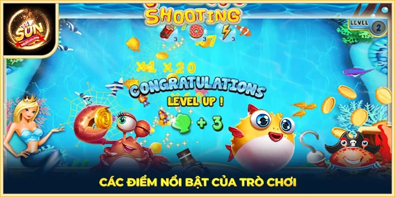 Các điểm nổi bật của trò chơi