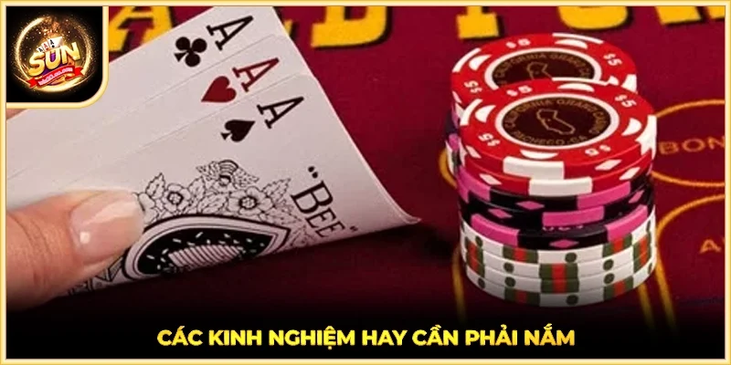 Các kinh nghiệm hay cần phải nắm