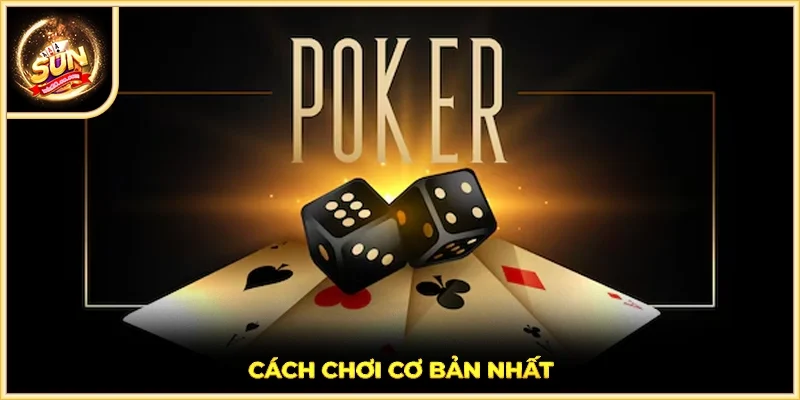 Cách chơi cơ bản nhất