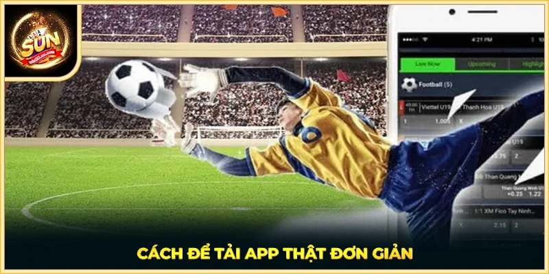 Cách để tải app thật đơn giản