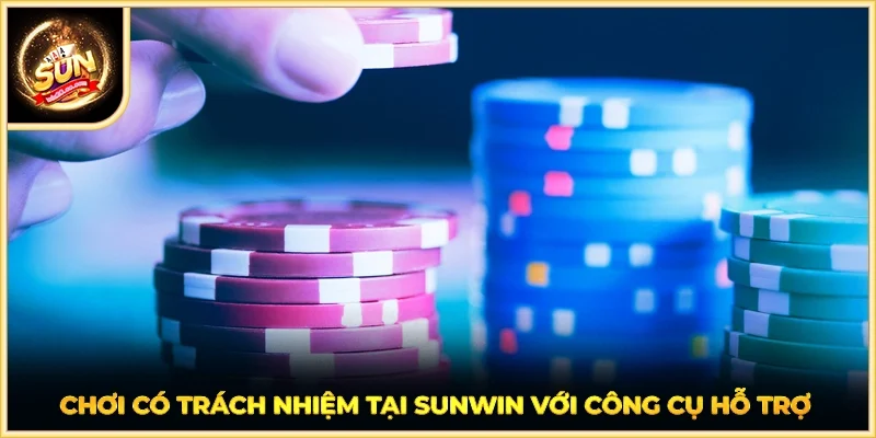 Chơi có trách nhiệm tại SUNWIN với công cụ hỗ trợ