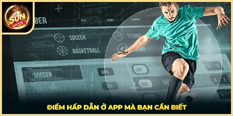 Điểm hấp dẫn ở app mà bạn cần biết