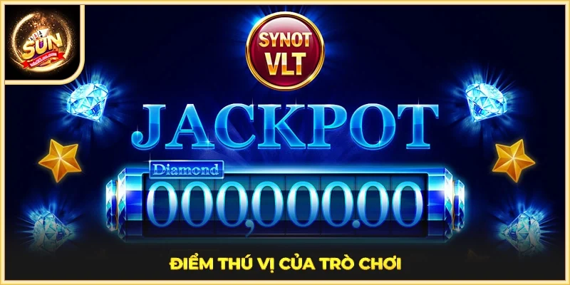 Điểm thú vị của trò chơi