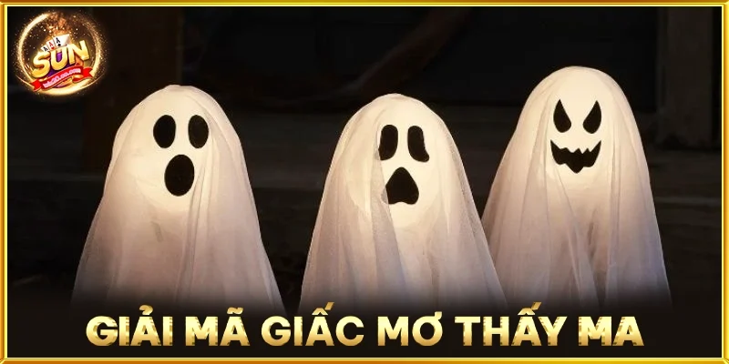 Giải Mã Giấc Mơ Thấy Ma