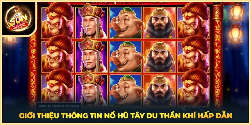 Giới thiệu thông tin nổ hũ Tây Du Thần Khí hấp dẫn