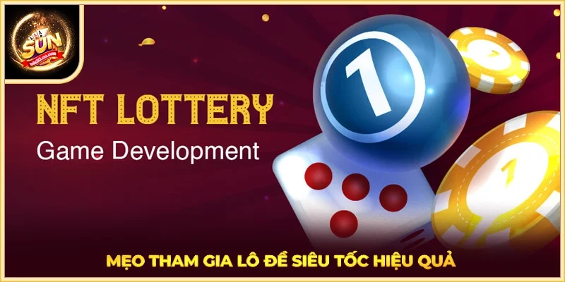 Mẹo tham gia lô đề siêu tốc hiệu quả