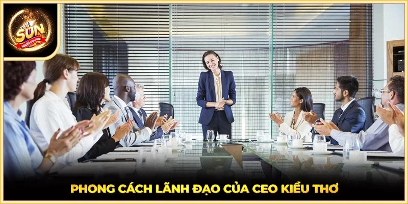 Phong cách lãnh đạo của CEO Kiều Thơ