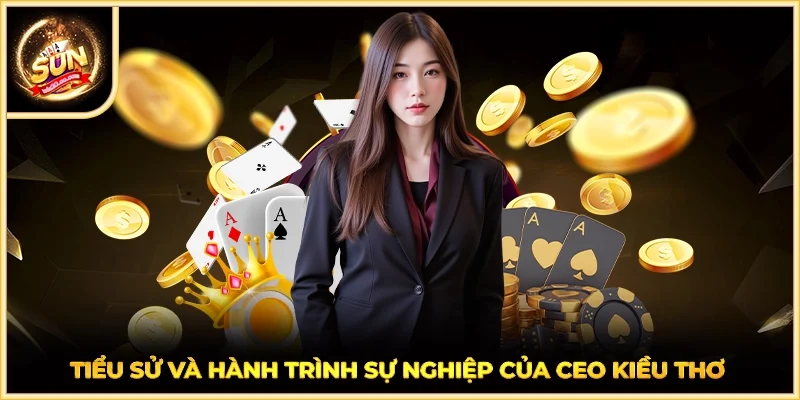 Tiểu sử và hành trình sự nghiệp của CEO Kiều Thơ
