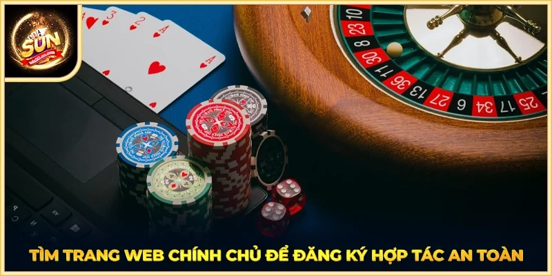 Tìm trang web chính chủ để đăng ký hợp tác an toàn